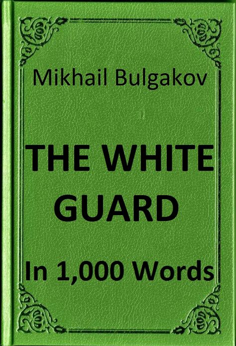 Bulgakov - The White Guard in 1,000 Words (Zbooker Classics)
