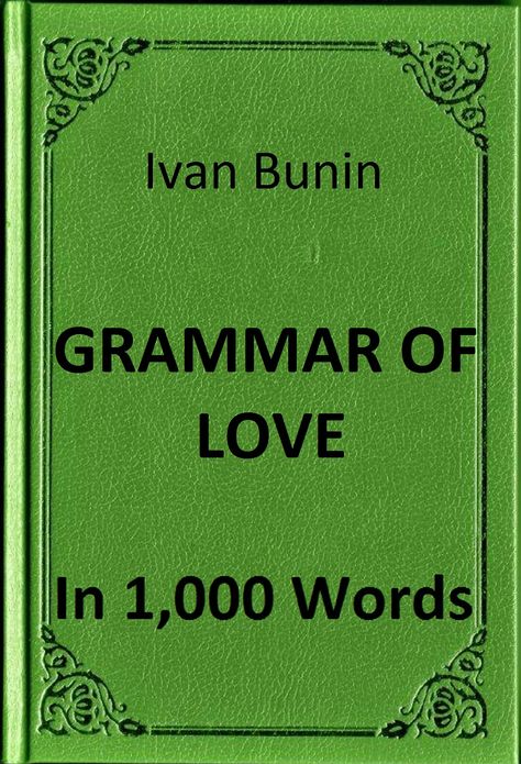 Bunin - Grammar of Love in 1,000 Words (Zbooker Classics)