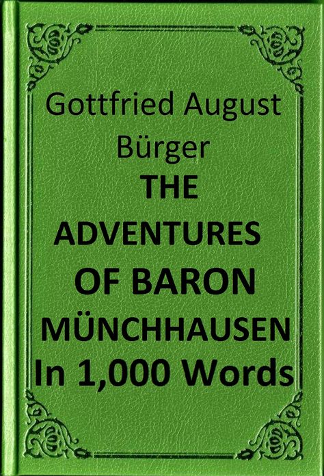 B&uuml;rger - Marvellous Travels on Water and Land: Campaigns and Comical Adventures of the Baron of M&uuml;nchhausen in 1,000 Words (Zbooker Classics)