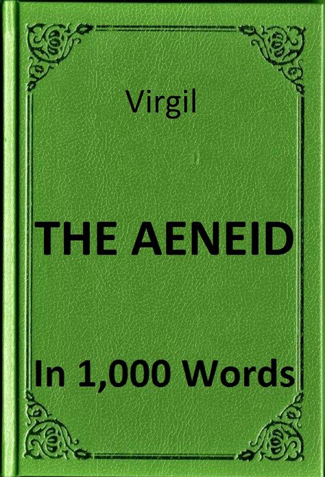 Virgil - The Aeneid in 1,000 Words (Zbooker Classics)
