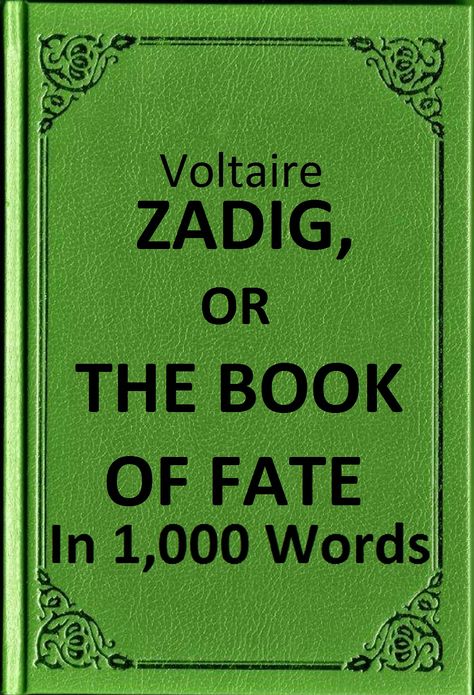 Voltaire - Zadig, or The Book of Fate in 1,000 Words (Zbooker Classics)