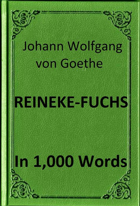 Goethe - Reineke-Fuchs in 1,000 Words (Zbooker Classics)