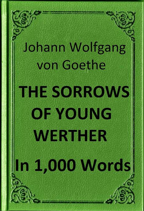 Goethe - The Sorrows of Young Werther in 1,000 Words (Zbooker Classics)