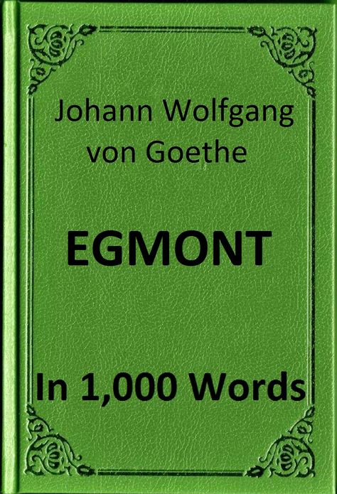Goethe - Egmont in 1,000 Words (Zbooker Classics)