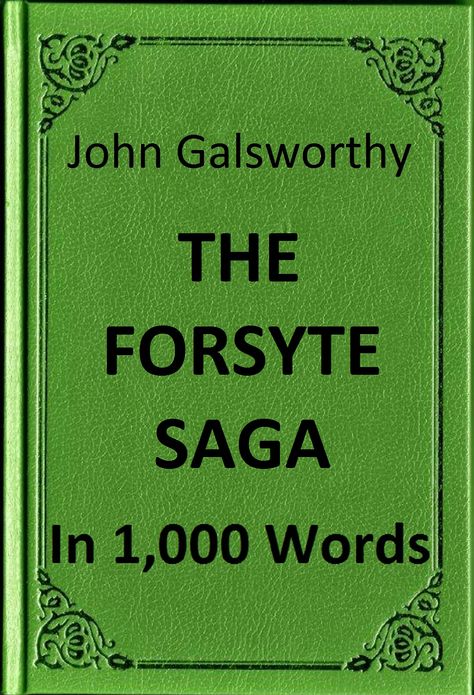 Galsworthy - The Forsyte Saga in 1,000 Words (Zbooker Classics)