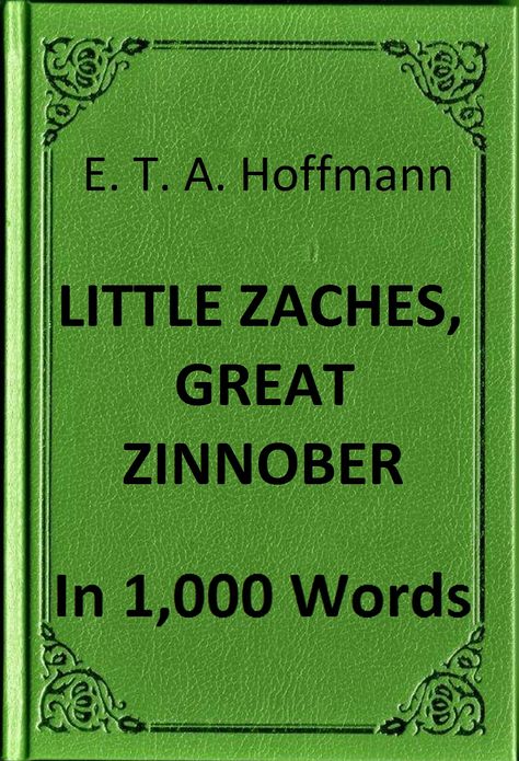 Hoffmann - Little Zaches, Great Zinnober in 1,000 Words (Zbooker Classics)