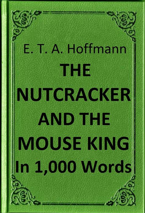 Hoffmann - The Nutcracker and the Mouse King in 1,000 Words (Zbooker Classics)
