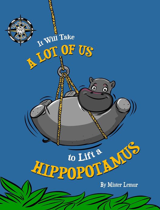 It Will Take a Lot of Us to Lift a Hippopotamus