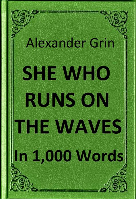 Grin - She Who Runs on the Waves in 1,000 Words (Zbooker Classics)