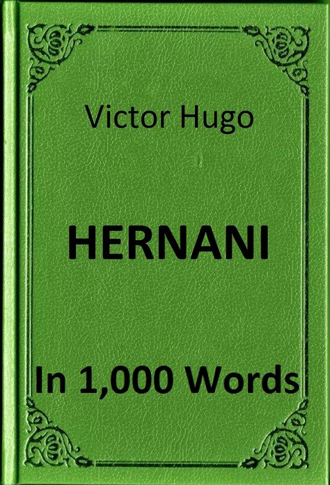 Hugo - Hernani in 1,000 Words (Zbooker Classics)