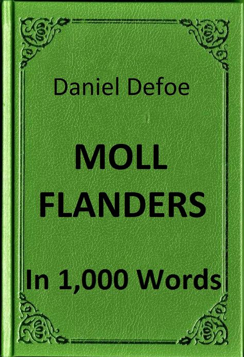 Defoe - The Fortunes and Misfortunes of the Famous Moll Flanders in 1,000 Words (Zbooker Classics)
