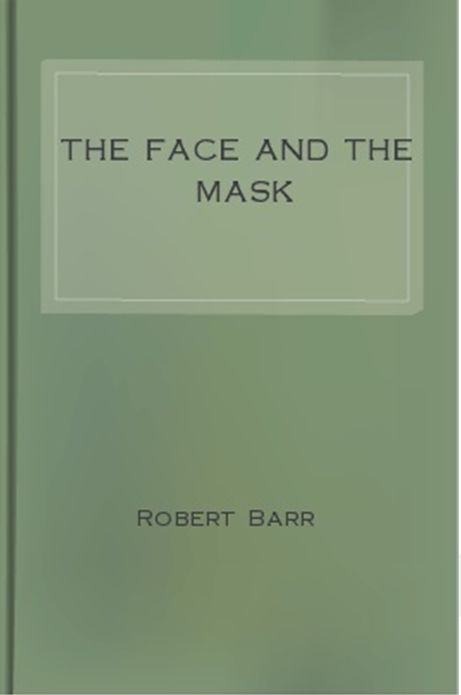 The Face and the Mask