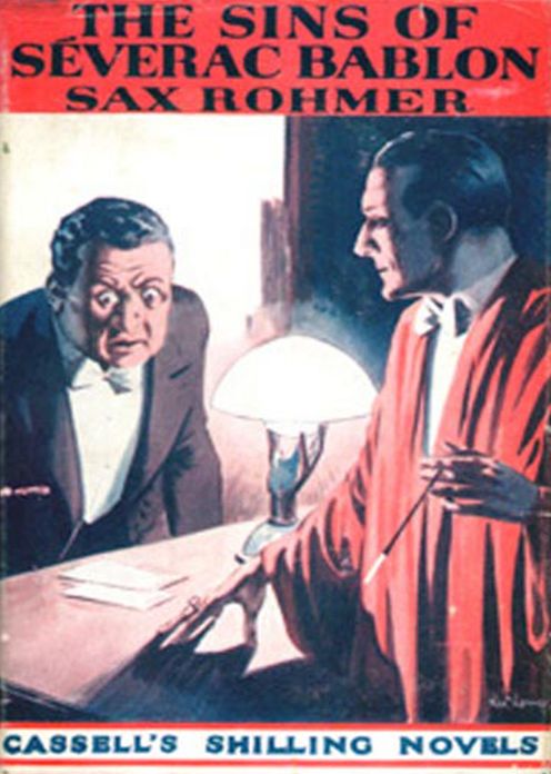 The Sins of S&eacute;verac Bablon: A Pulp, Fiction and Literature Classic By Sax Rohmer! AAA+++