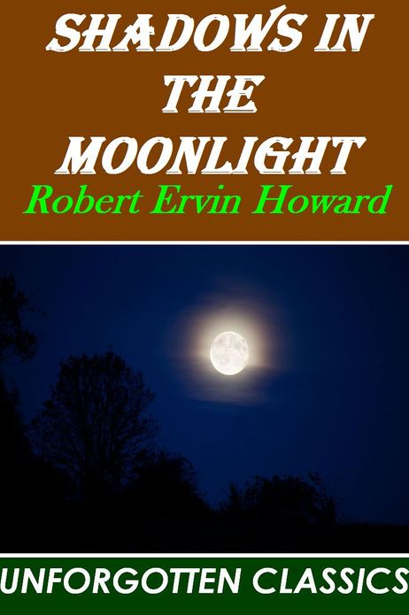 Shadows in the Moonlight or Iron Shadows in the Moon