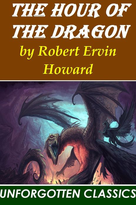 The Hour of the Dragon or Conan the Conqueror by Robert Ervin Howard