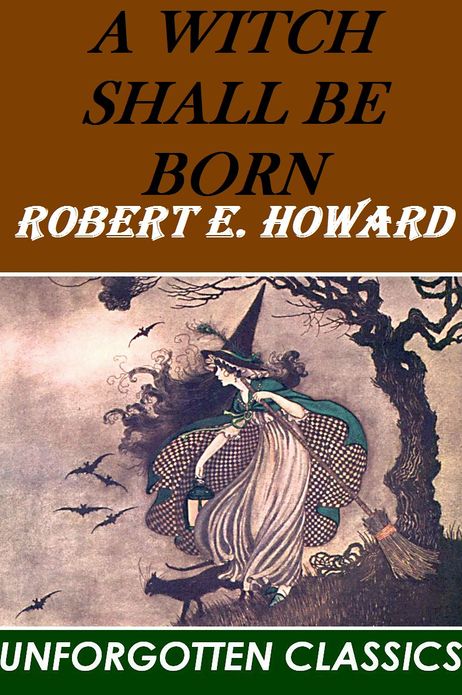 A WITCH SHALL BE BORN