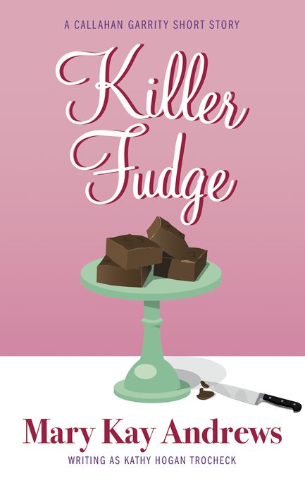 Killer Fudge (A Callahan Garrity Short Story)