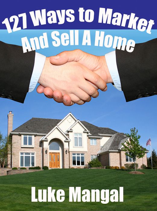 127 Ways to Market and Sell a House