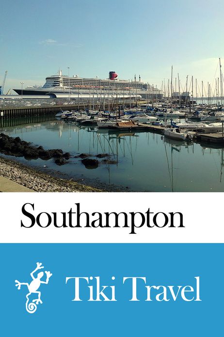 Southampton (England) Travel Guide - Tiki Travel
