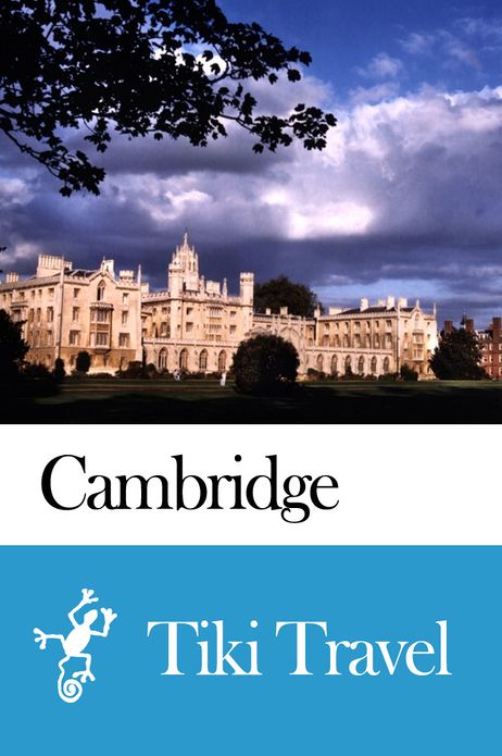 Cambridge (England) Travel Guide - Tiki Travel