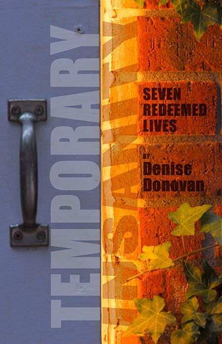 Temporary Insanity -- Seven Redeemed Lives