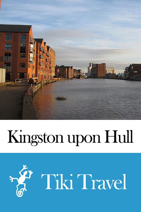Kingston upon Hull (England) Travel Guide - Tiki Travel