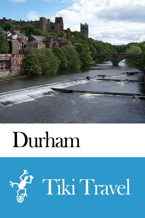 Durham (England) Travel Guide - Tiki Travel