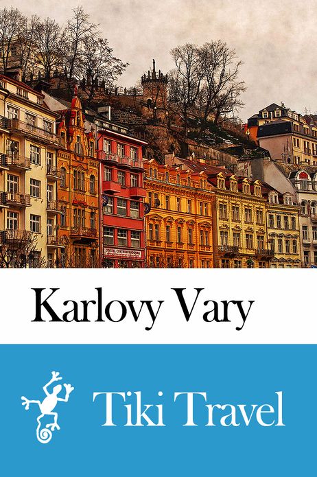 Karlovy Vary (Czech Republic) Travel Guide - Tiki Travel