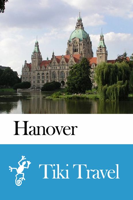 Hanover (Germany) Travel Guide - Tiki Travel