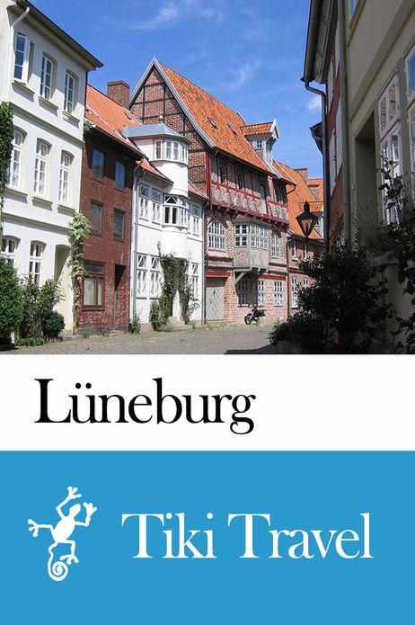 L&uuml;neburg (Germany) Travel Guide - Tiki Travel