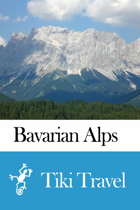 Bavarian Alps (Germany) Travel Guide - Tiki Travel
