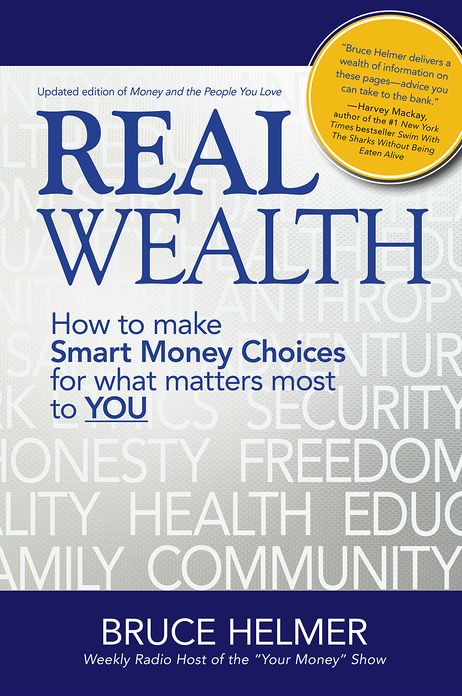 Real Wealth: How to make Smart Money Choices for what matters most to YOU