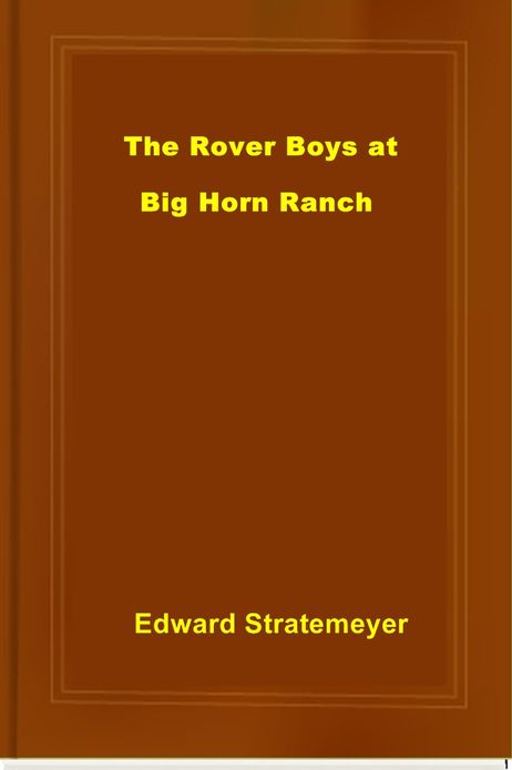 The Rover Boys at Big Horn Ranch