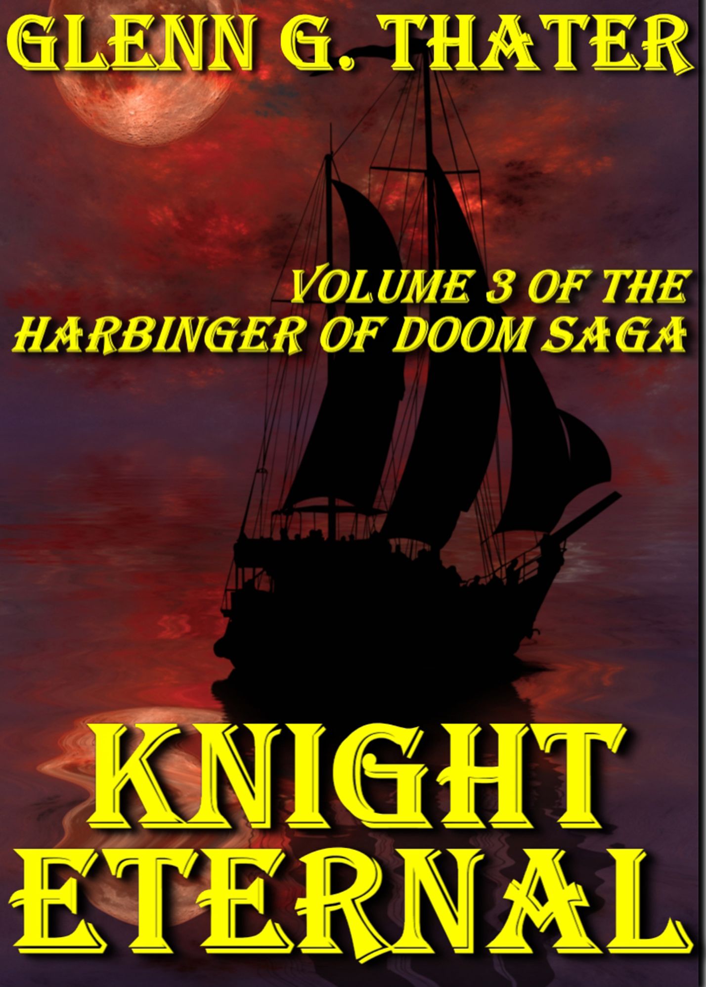 Knight Eternal (A Novel of Epic Fantasy) (Harbinger of Doom Volume 3)