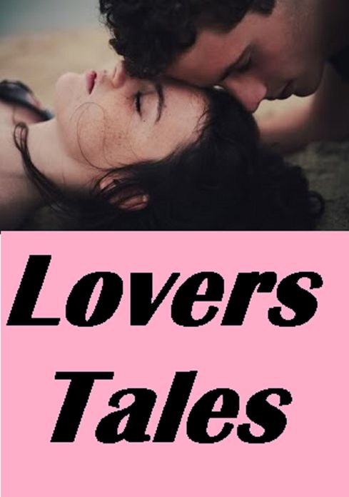 Erotic Stories: Lovers Tales Erotica (Hentai, domination, Bare ass, sex, sexy, adult, xxx, nude, nude, erotic, erotica, breast, ass, blow job, she-male, Erotic Photography, Erotic Stories, Naked)