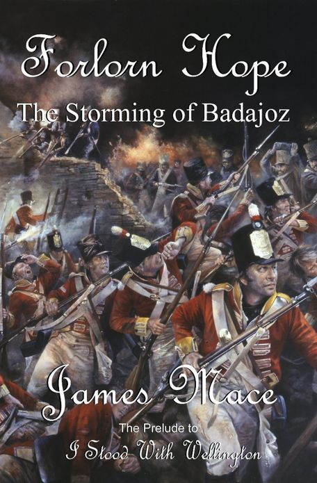 Forlorn Hope: The Storming of Badajoz