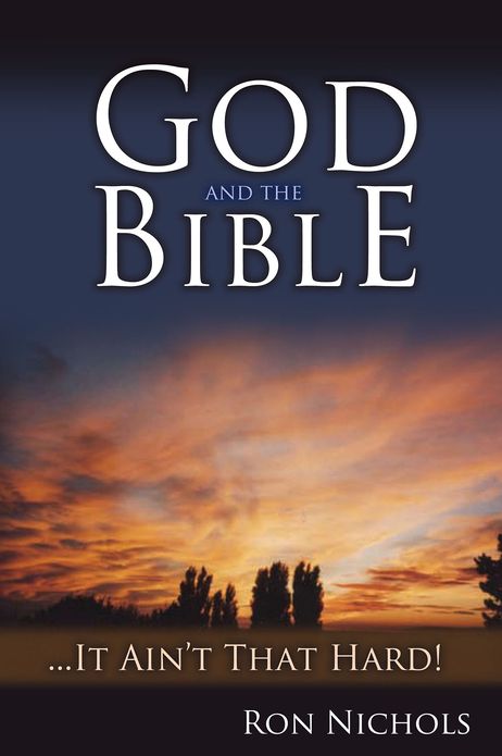 God and the Bible... it Ain't That Hard!