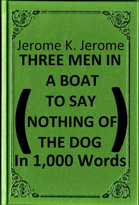 Jerome - Three Men in a Boat (To Say Nothing of the Dog) in 1,000 Words (Zbooker Classics)