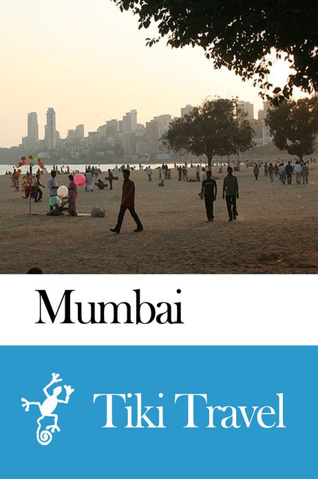 Mumbai (India) Travel Guide - Tiki Travel
