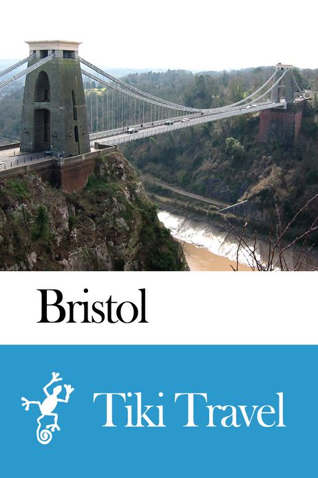 Bristol (England) Travel Guide - Tiki Travel