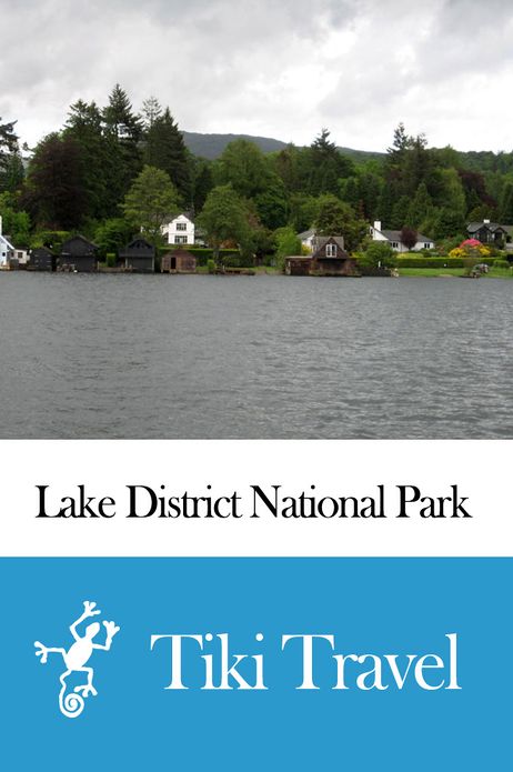 Lake District National Park (England) Travel Guide - Tiki Travel