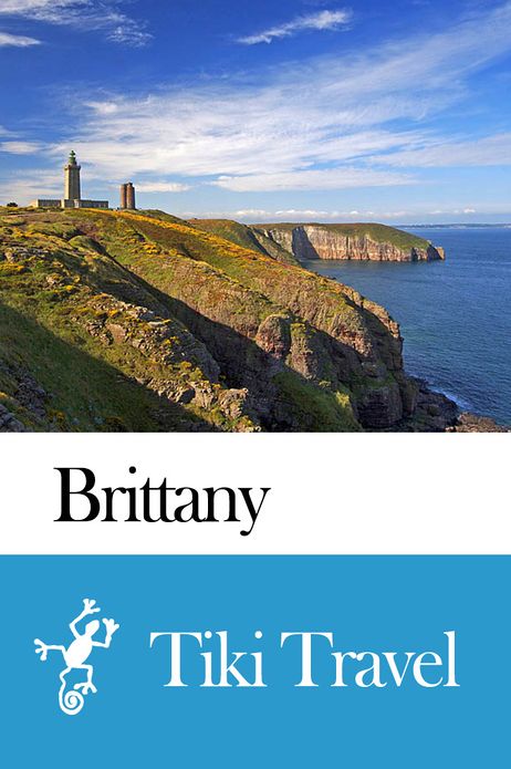 Brittany (France) Travel Guide - Tiki Travel