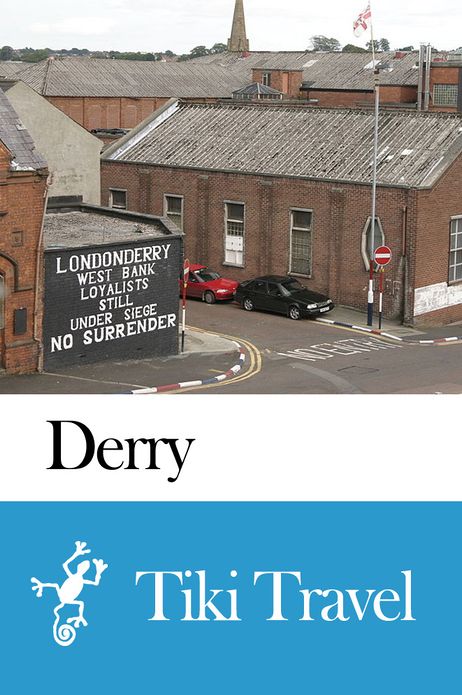 Derry (Northern Ireland) Travel Guide - Tiki Travel