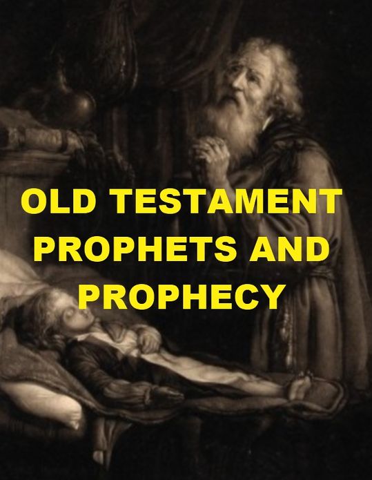 Old Testament Prophets and Prophecy