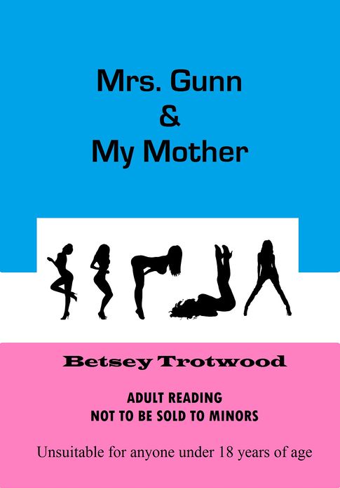 Mrs. Gunn & My Mother