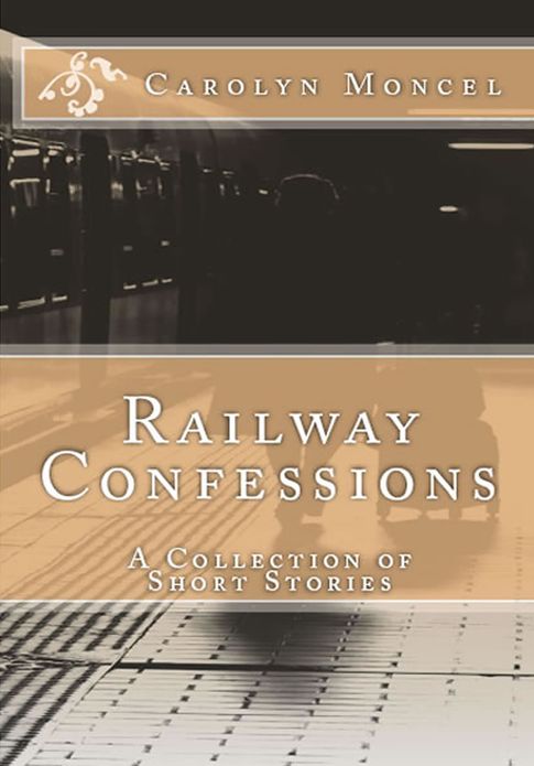 Railway Confessions - A Collection of Short Stories