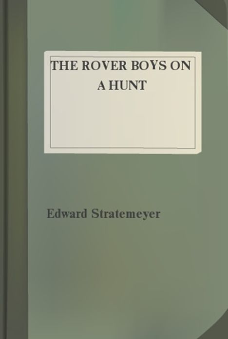 The Rover Boys on a Hunt