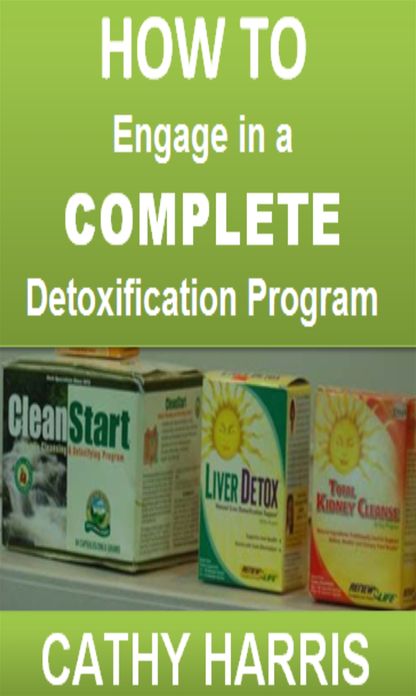 How To Engage in a Complete Detoxification Program [Article]