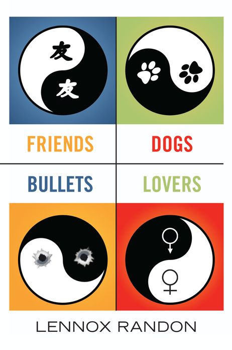Friends Dogs Bullets Lovers