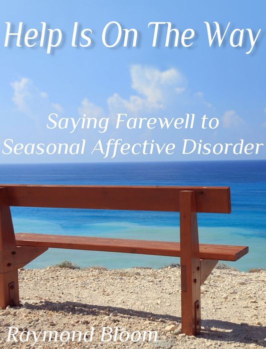 Help Is On The Way: Saying Farewell to Seasonal Affective Disorder
